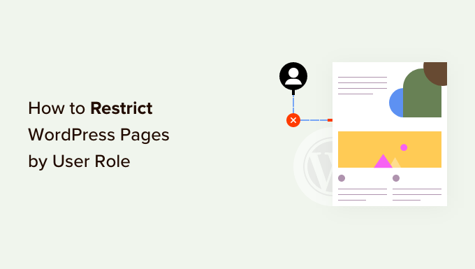 3 Simple Methods to Limit Access to WordPress Pages Based on User Roles