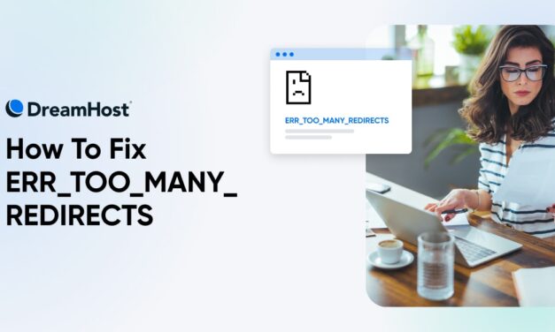 Resolving the WordPress Error: A Guide to Correcting the “Too Many Redirects” Issue
