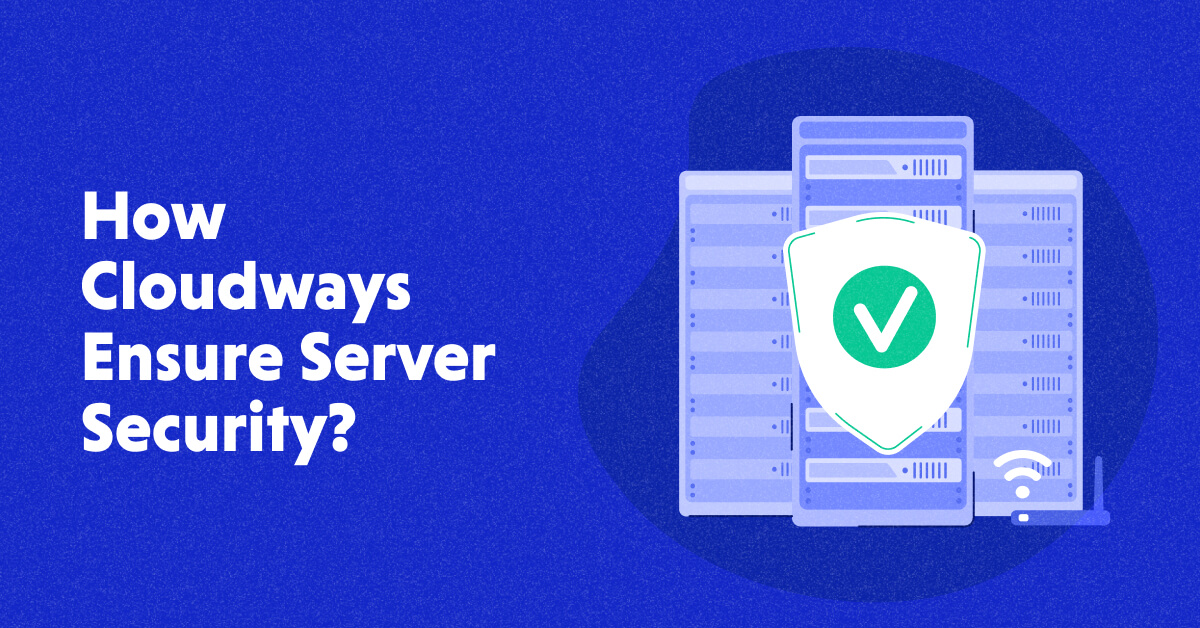 2023 Cloudways Server Protection: An In-Depth Security Manual