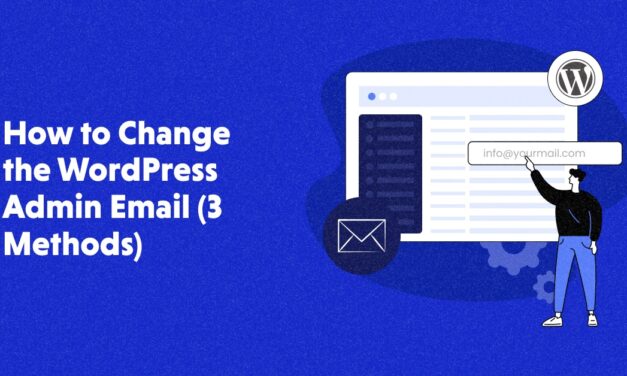 Update WordPress Administrator Email in Three Easy Steps