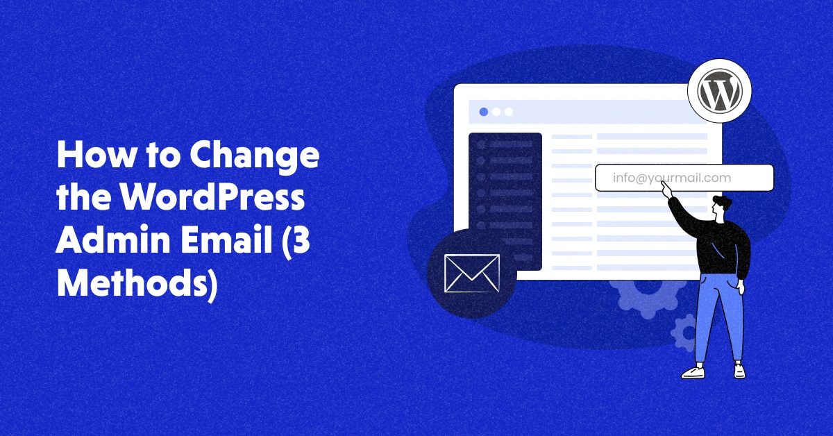 Update WordPress Administrator Email in Three Easy Steps