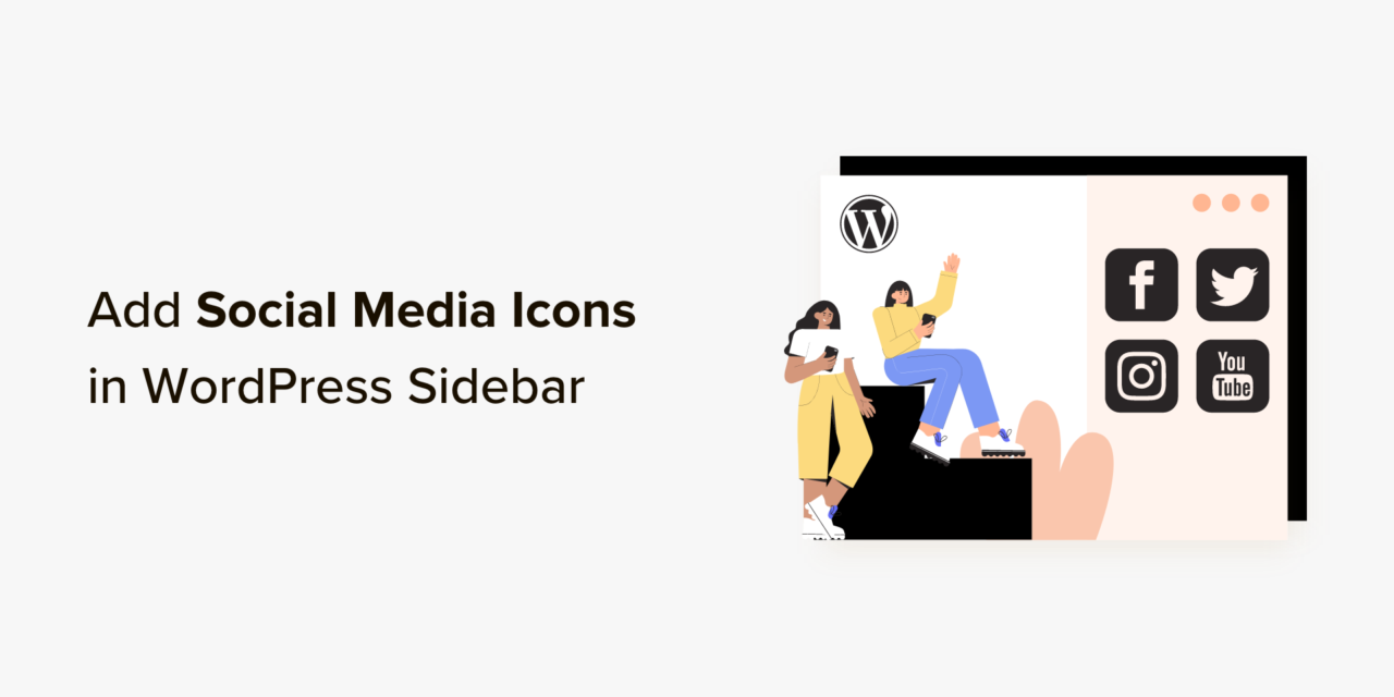 Adding Social Media Icons to Your WordPress Sidebar