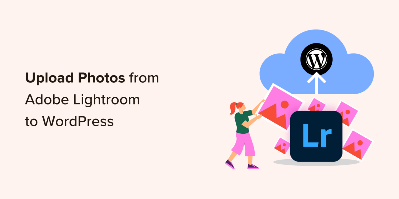 Guide to Importing Images from Adobe Lightroom to Your WordPress Site