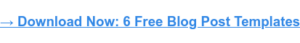 A Comprehensive Guide for Beginners Including Free Blog Post Templates