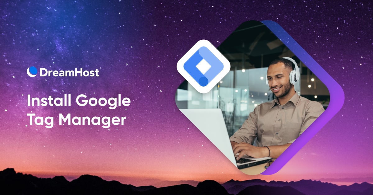 Installing Google Tag Manager on Your Website: A Step-By-Step Guide
