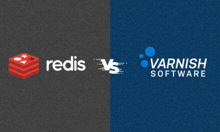 Comparison of Varnish and Redis: Which One to Choose or Both?