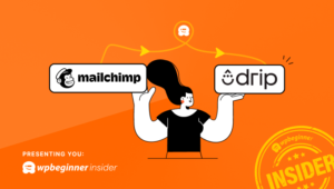 WPBeginners Decision to Move From MailChimp to Drip