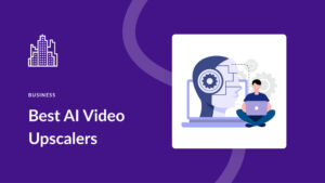 best ai video upscalers featured image
