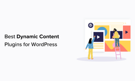 Top 9 WordPress Dynamic Content Plugins Recommended by Experts