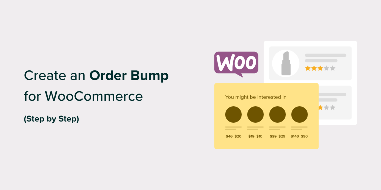 Step by Step Guide to Creating an Order Bump for WooCommerce