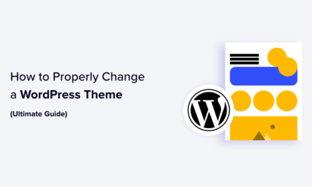 The Ultimate Guide to Changing a WordPress Theme Properly