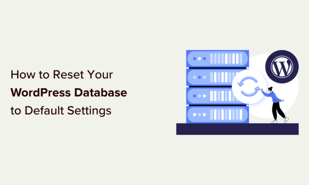 Steps for Restoring WordPress Database Back to Original Default Settings