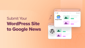 how to submit your WordPress site to Google News Facebook