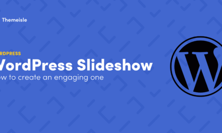 5 Tips for Creating an Engaging WordPress Slideshow