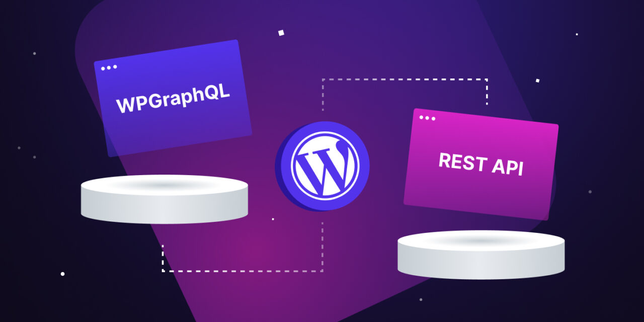 Utilizing WPGraphQL and REST API to Power Headless WordPress Websites